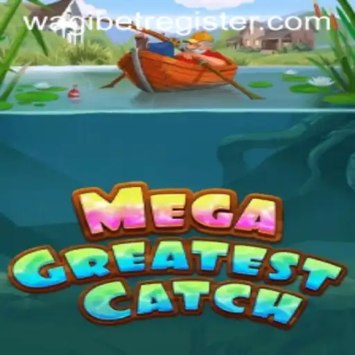 Experience the Thrill of MegaGreatestCatch