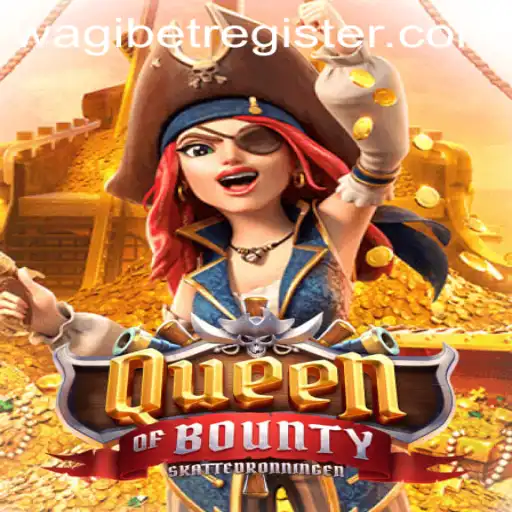 Exploring Queen of Bounty in the World of WAGIBET